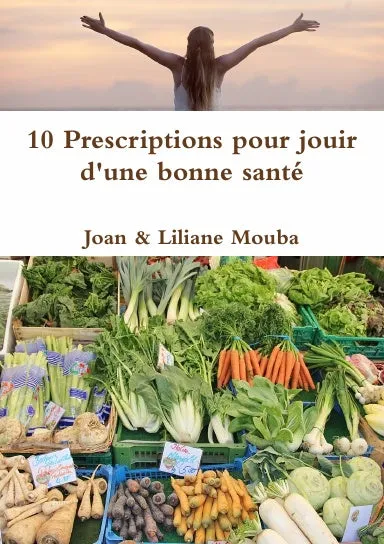 10 Prescriptions pour jouir d'une bonne santŽ