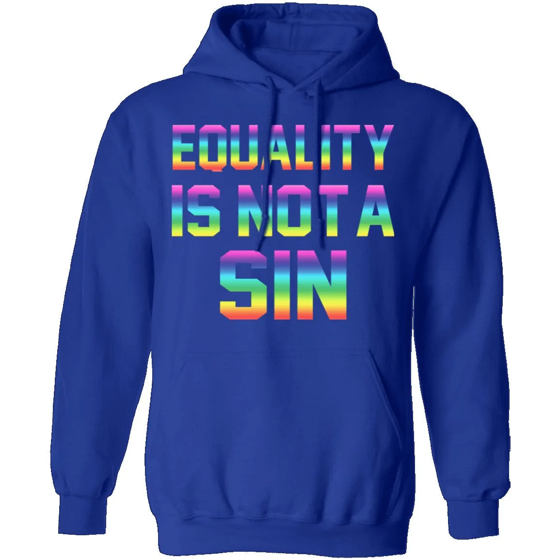 Equality Is Not A Sin T-Shirt