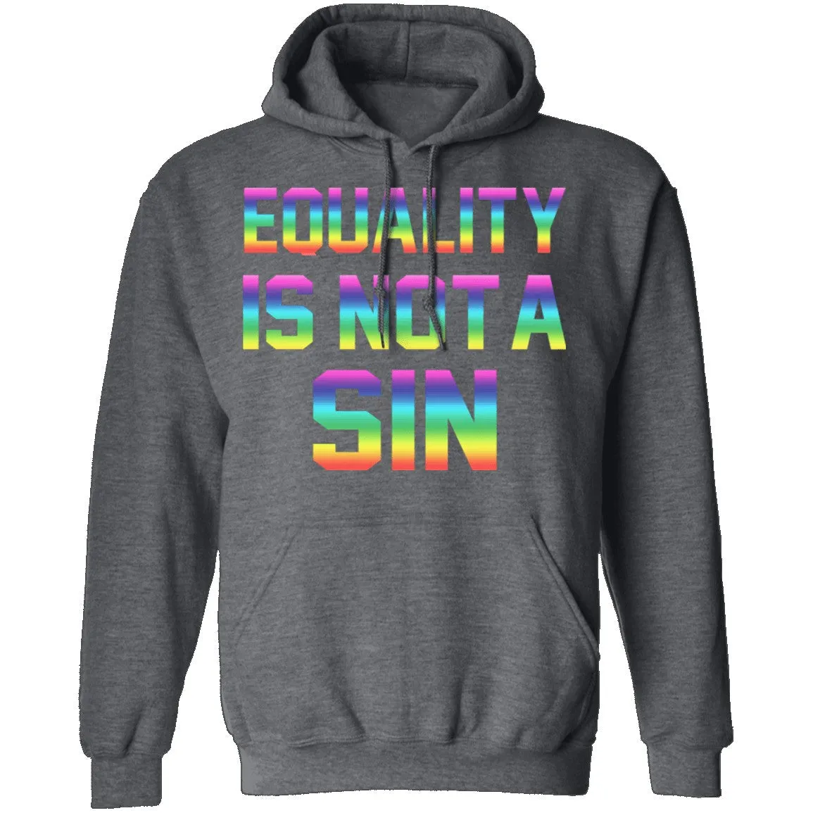 Equality Is Not A Sin T-Shirt