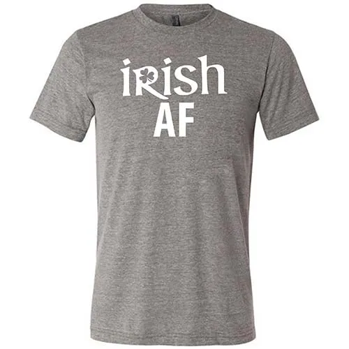 Irish AF Shirt Unisex