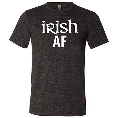 Irish AF Shirt Unisex