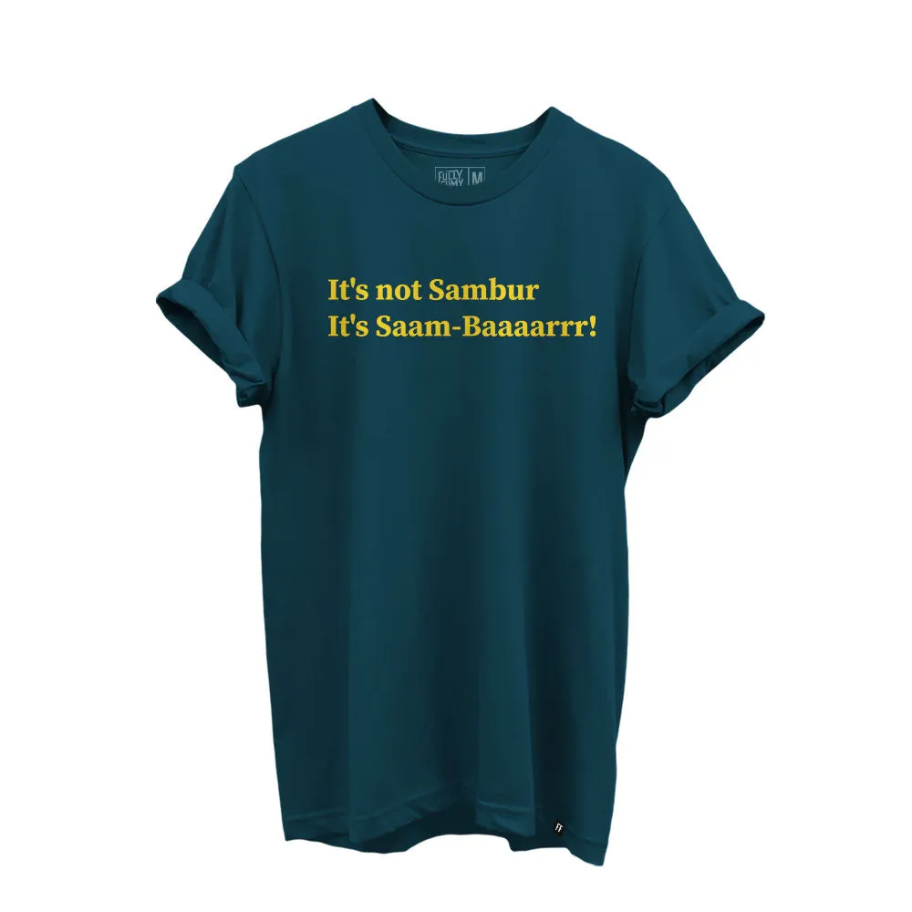 It Is Sambar T-Shirt