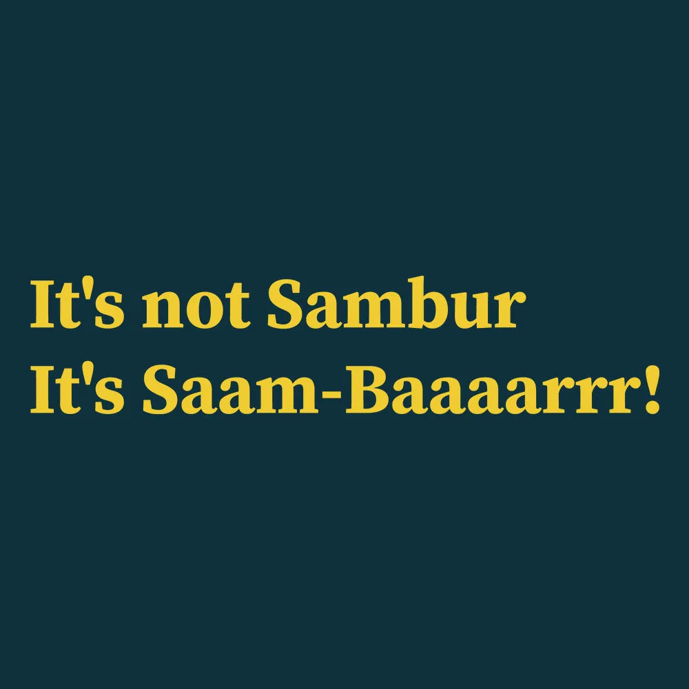 It Is Sambar T-Shirt